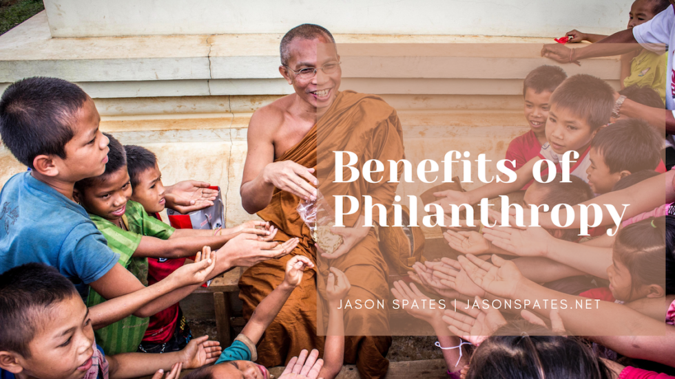 Benefits Of Philanthropy | Jason Spates | Philanthropy & Community