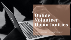 Jason Spates Online Volunteer Opportunities -min