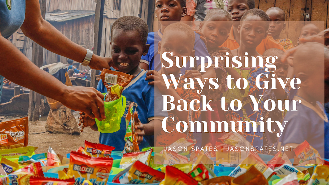 Surprising Ways to Give Back to Your Community